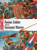 Osprey Combat: Roman Soldier vs Germanic Warrior