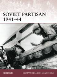 Osprey Warrior: Soviet Partisan 1941-44
