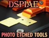 Dspiae Photo Etched Tools
