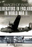 Images of War WWII: Liberators in England in World War II