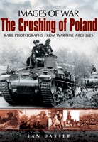 Images of War WWII: The Crushing of Poland