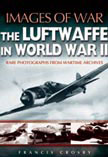 Images of War: WWII The Luftwaffe in World War II
