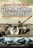 Images of War WWII: German Guns of the Third Reich