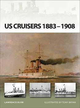 US Cruisers 1883-1904 � The Birth of the Steel Navy