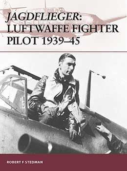 Jagdflieger � Luftwaffe Fighter Pilot 1939-45
