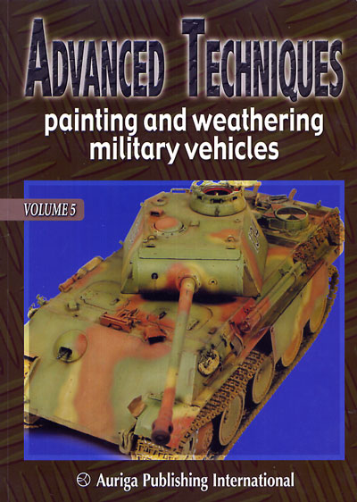 Advanced Techniques 5: Painting and Weathering Military Vehicles
