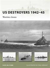 US Destroyers 1942-45: Wartime Classes
