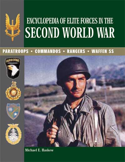 Encyclopedia of Elite Forces in the Second World War: Paratroops, Commandos, Rangers, Waffen SS