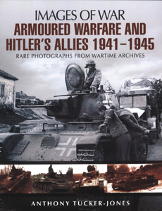 Images of War WWII: Armoured Warfare and Hitler's Allies