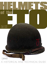 Helmets of the ETO: Historical & Technical Guide