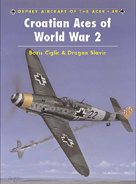 Aircraft of the Aces: Croatian Aces of World War 2