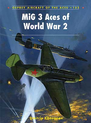 Aircraft of the Aces: MiG3 Aces of WWII
