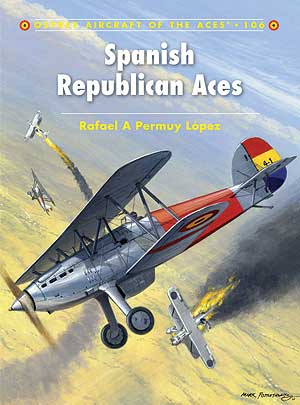 Osprey Aircraft of the Aces: Spanish Republican Aces