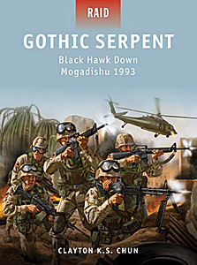 Osprey Raid: Gothic Serpent Mogadishu 1993