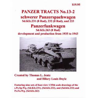 Panzer Tracts No.13-2 Schwerer PzSpaehWg & PzFuWg (SdKfz 231, 232, 233 & SdKfz 263)