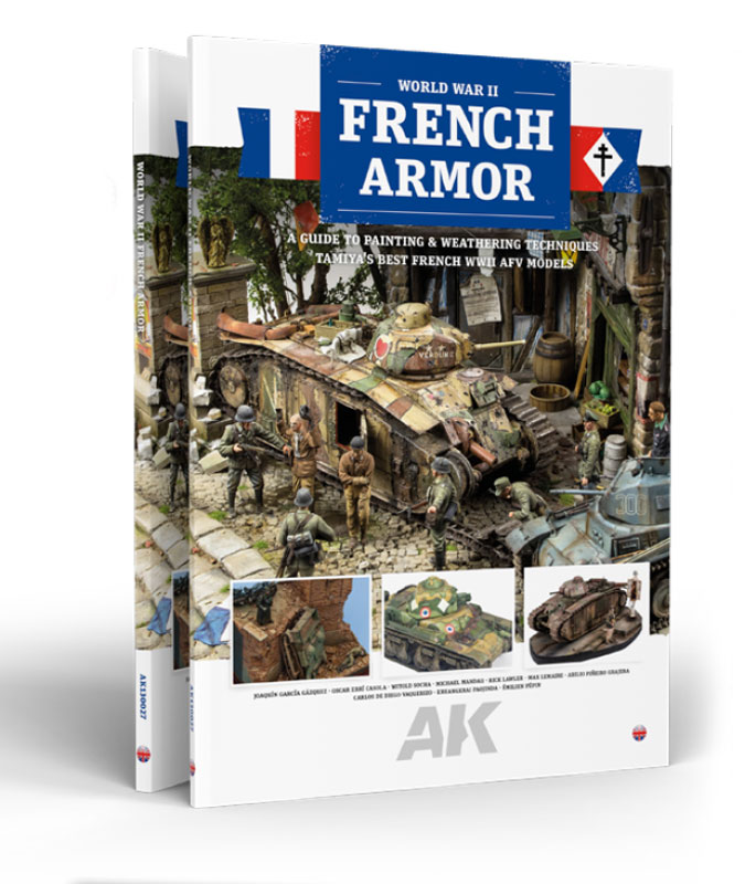 AK Interactive French Armor - A Guide To Painting & Weathering Techniques Using Tamiyas French WWII AFV Models
