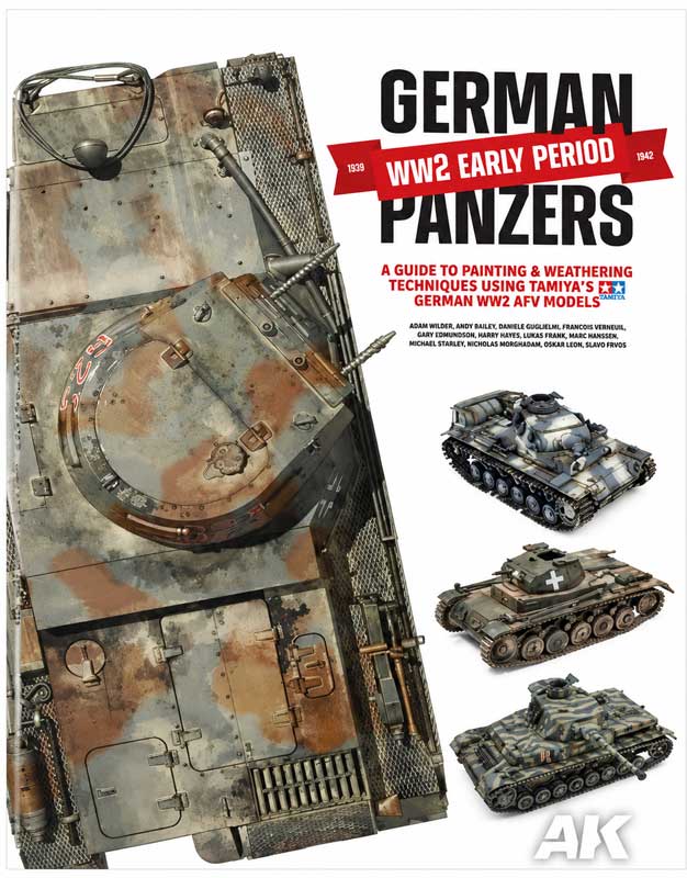 AK Interactive German Panzers WW2 Early Period 1939-1942 - A Guide To Painting & Weathering Techniques Using Tamiya's German WWII AFV Models