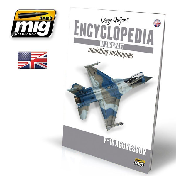 Ammo By Mig Encyclopedia of Aircraft Modelling Techniques Vol.6 - F-16 Aggressor