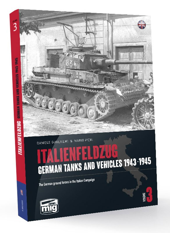 Ammo By Mig Italienfeldzug: German Tanks and Vehicles 1943-1945 Vol. 3