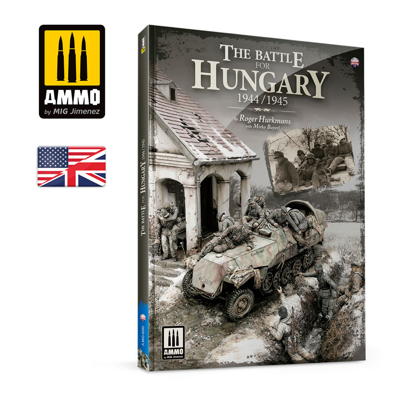 Ammo By Mig The Battle for Hungary 1944/1945