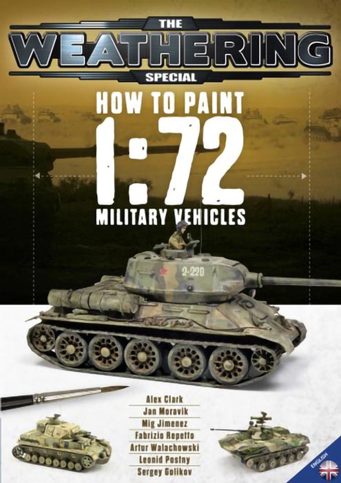 The Weathering Magazine Special - How To Paint 1:72 Military Vehicles
