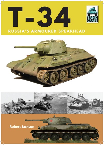 Tank Craft: T-34 Russias Armoured Spearhead