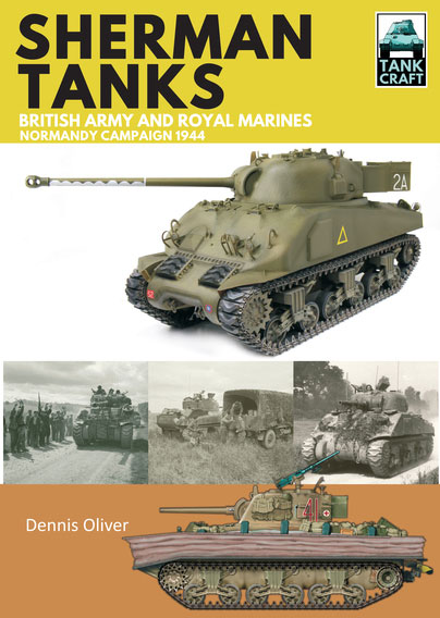 Tank Craft: Sherman Tanks British Army & Royal Marines, Normandy 1944