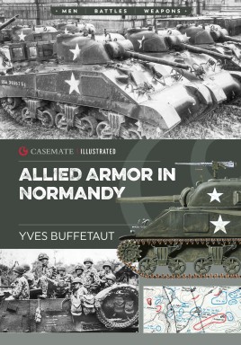 Casemate Illustrated: Allied Armor in Normandy