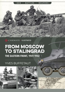 Casemate Illustrated: From Moscow to Stalingrad