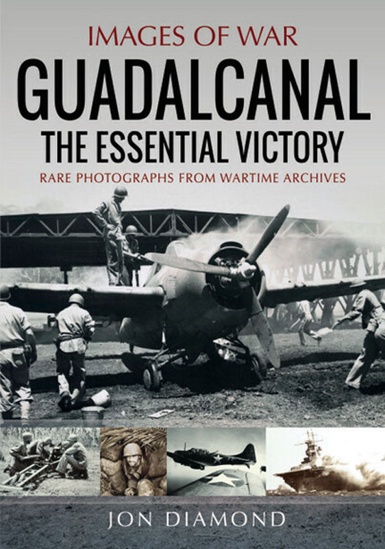 Images of War WWII: Guadalcanal: The Essential Victory
