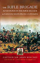 Tales from the Rifle Brigade: Adventures in the Rifle Brigade & Random Shots from a Rifleman