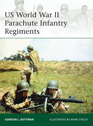 Osprey Elite: US World War II Parachute Infantry Regiments