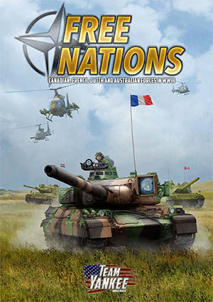Team Yankee - Free Nations: Canadian, French, Dutch and Australian Forces in World War III