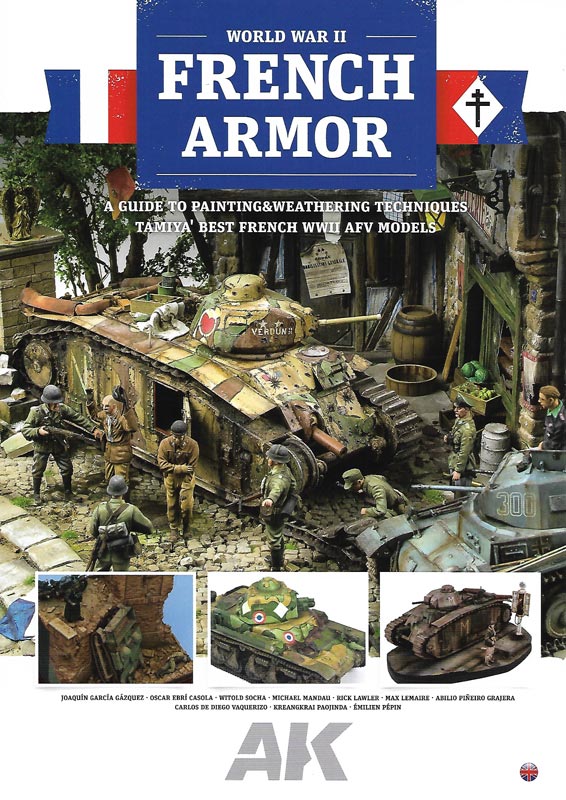 AK Interactive French Armor - A Guide To Painting & Weathering Techniques Using Tamiyas French WWII AFV Models