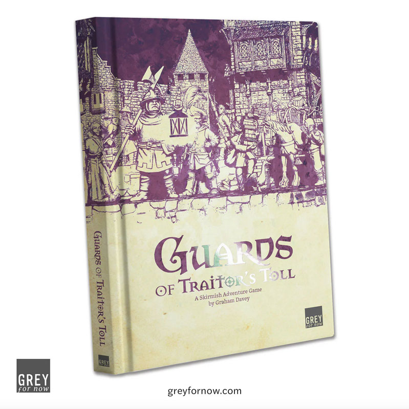 Grey For Now Guards of Traitors Toll Hardback Rulebook
