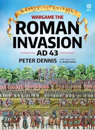 Battle For Britain: Wargame The Roman Invasion Ad 43