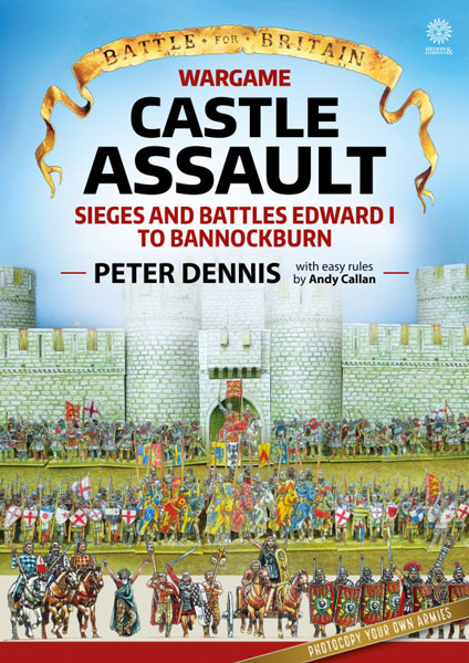 Battle For Britain Wargame: Castle Assault - Sieges And Battles Edward I To Bannockburn