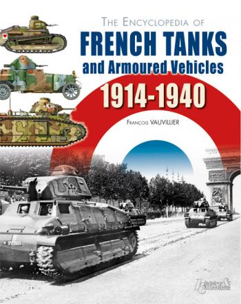 The Encyclopedia of French Tanks and Armoured Vehicles