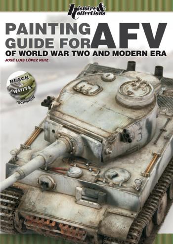 Painting Guide for AFV of WWII & Modern Era by Jose Luis Lopez