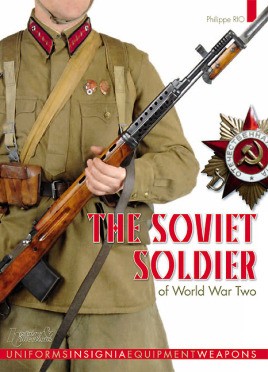 The Soviet Soldier 1941 - 1945