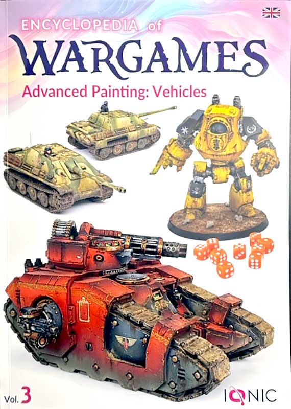 Ionic Encyclopedia of Wargames Vol.3: Advanced Painting: Vehicles