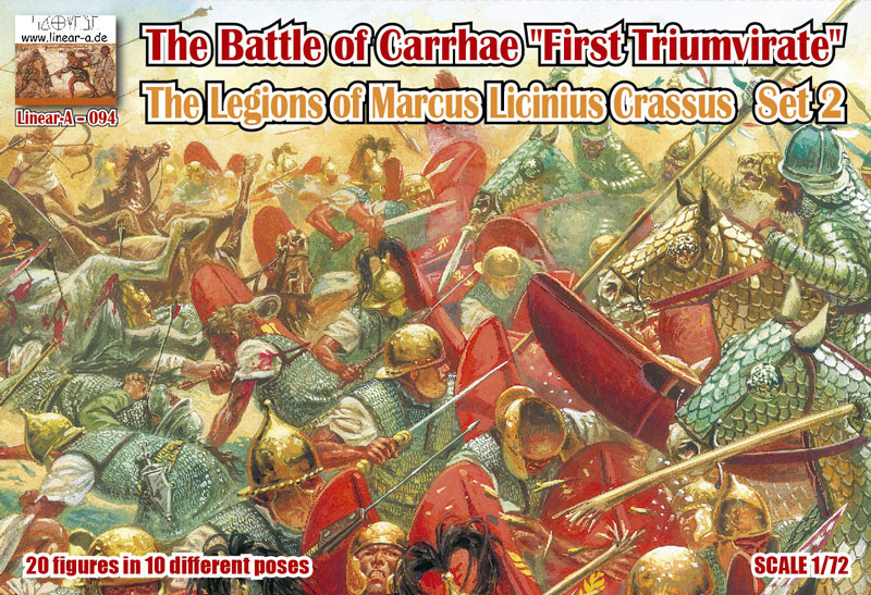 Linear A The Battle of Carrhae First Triumvirate, The Legions of Marcus Licinius Crassus Set 2