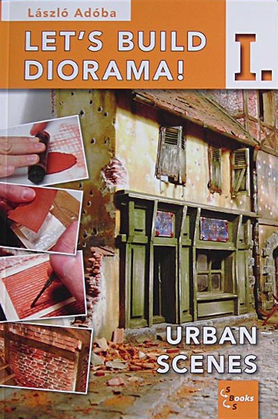 Lets Build A Diorama! Volume 1 Urban Scenes