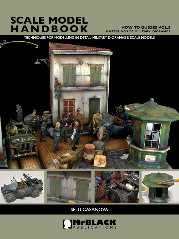 Mr Black How to Guides Vol.5 - Mastering 1/35 Military Dioramas by Selu Casanova