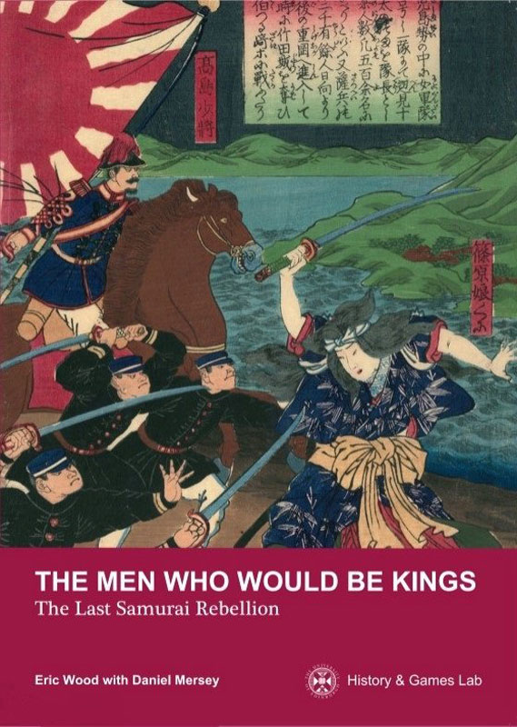 The Men Who Would Be Kings - The Last Samurai Rebellion