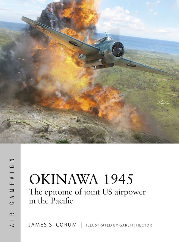 Osprey Air Campaign: Okinawa 1945 - The Epitome of Joint US Airpower in the Pacific