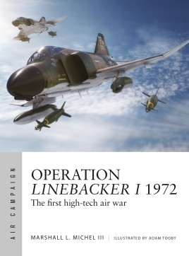 Osprey Air Campaign: Operation Linebacker I 1972