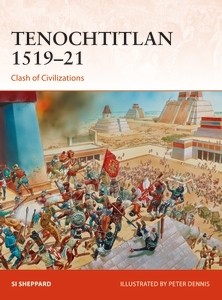 Osprey Campaign: Tenochtitlan 1519–21
