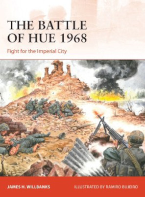 Osprey Campaign: The Battle of Hue 1968