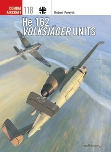 Osprey Combat Aircraft: He 162 Volksjager Units